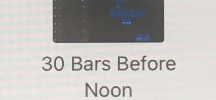 30 Bars Before Noon